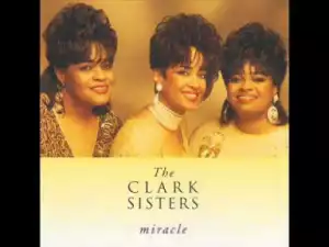 The Clark Sisters - No Doubt About It